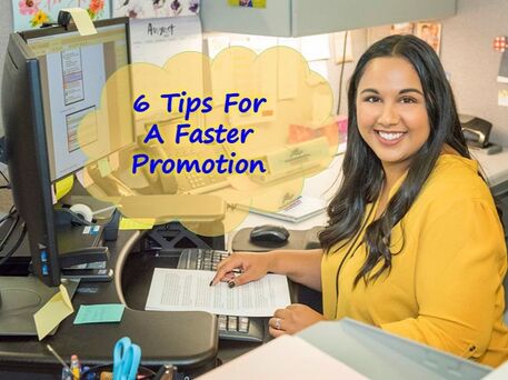 Picture of a lady at work. Title is 6 Tips For A Faster Promotion. There are logos of https://www.market-connections.net