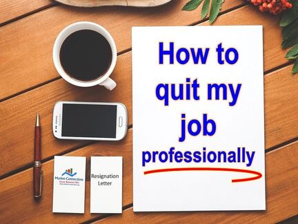 picture of a letter about how to quit job. There is also a logo from https://www.market-connections.net