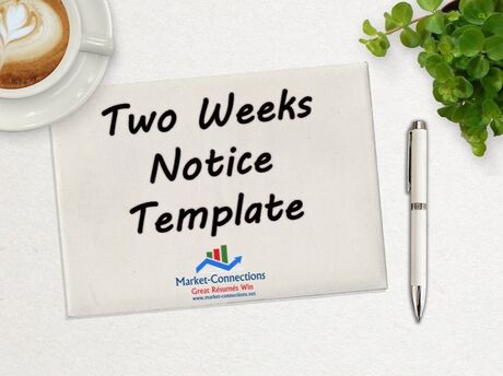 Picture of a paper with the title Two Weeks Notice Template. There is also a logo from https://www.market-connections.net