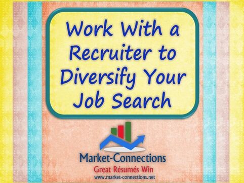 Title photo reads Work With Recruiters to Diversify Your Job Search. There is a logo from https://www.market-connections.net