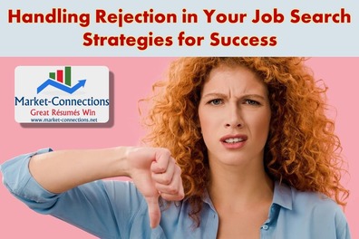 Photo of a lady with thumb down. The title is Handling Rejection in Your Job Search. There is also a logo from https://www.Market-Connections.net